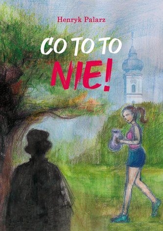 Co to to nie! Co to to nie!