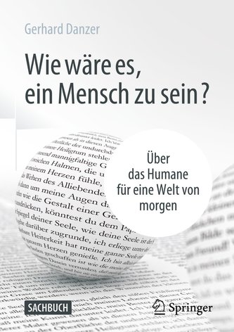 Wie wäre es, ein Mensch zu sein?