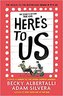 Here´s To Us