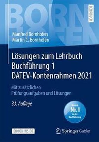 Lösungen zum Lehrbuch Buchführung 1 DATEV-Kontenrahmen 2021