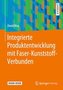 Integrierte Produktentwicklung mit Faser-Kunststoff-Verbunden
