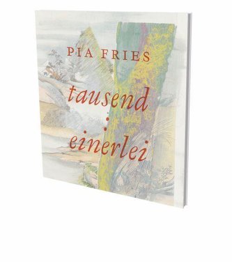 Pia Fries: tausend : einerlei