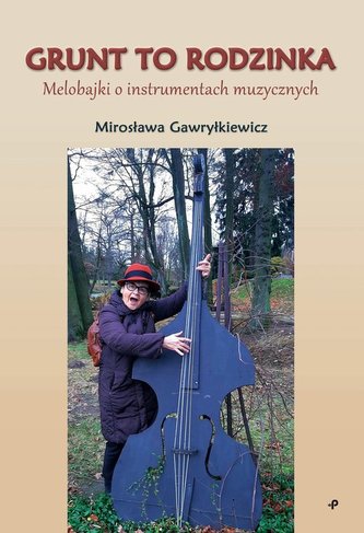 Grunt to rodzinka Melobajki o instrumentach muzycznych Grunt to rodzinka Melobajki o instrumentach muzycznych
