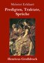 Predigten, Traktate, Sprüche (Großdruck)