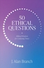 50 ETHICAL QUESTIONS