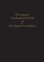 1689 Baptist Confession of Faith & the Baptist Catechism