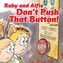 Ruby and Alfie, Don't Push That Button