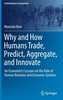 Why and How Humans Trade, Predict, Aggregate, and Innovate
