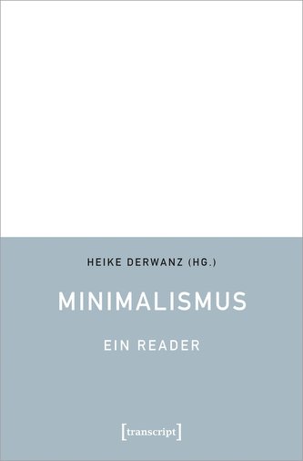 Minimalismus - Ein Reader