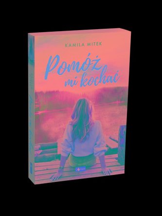 Pomóż mi kochać Pomóż mi kochać