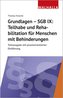 Grundlagen - SGB IX: Rehabilitation und Teilhabe von Menschen mit Behinderungen