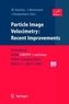 Particle Image Velocimetry: Recent Improvements