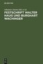 Festschrift Walter Haug und Burghart Wachinger