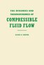 The Dynamics and Thermodynamics of Compressible Fluid Flow