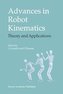 Advances in Robot Kinematics: Theory and Applications