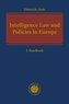 Intelligence Law and Policies in Europe: A Handbook