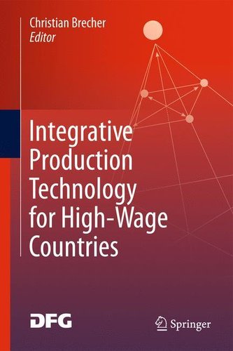 Integrative Production Technology for High-Wage Countries