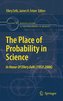 The Place of Probability in Science: In Honor of Ellery Eells (1953-2006)