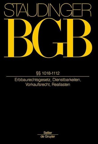 ErbbauRG; 1018-1122 - (Erbbaurechtsgesetz, Dienstbarkeiten, Vorkaufsrecht, Reallasten)