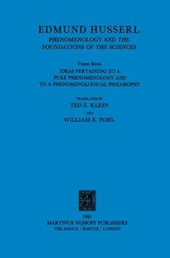 Ideas Pertaining to a Pure Phenomenology and to a Phenomenological Philosophy: Third Book: Phenomenology and the Foundation of t