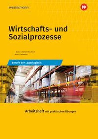 Wirtschafts- und Sozialprozesse. Berufe der Lagerlogistik: Arbeitsheft