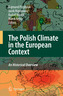 The Polish Climate in the European Context: An Historical Overview