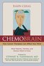 ChemoBrain: How Cancer Therapies Can Affect Your Mind: What Patients, Families, and Doctors Need to Know