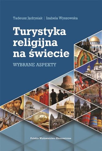 Turystyka religijna na świecie Wybrane aspekty Turystyka religijna na świecie Wybrane aspekty
