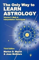 The Only Way to Learn about Astrology, Volume 2, Third Edition