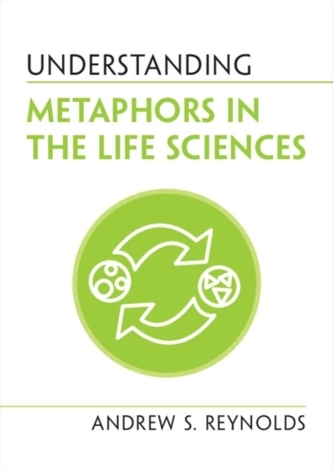 Understanding Metaphors in the Life Sciences