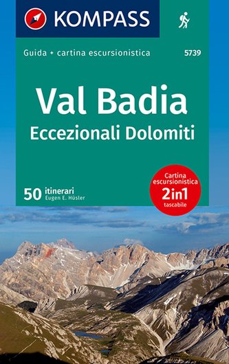 KOMPASS guida escursionistica 5739 Val Badia, Eccezionali Dolomiti