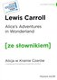 Alice's Adventures in Wonderland / Alicja w krainie czarów z podręcznym słownikiem angielsko-polskim