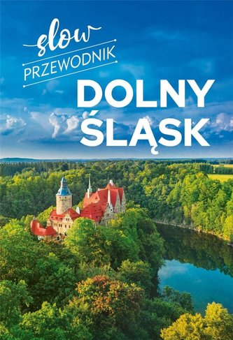 Slow przewodnik Dolny Śląsk