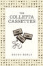The Colletta Cassettes