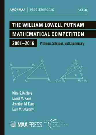 The William Lowell Putnam Mathematical Competition 2001-2016