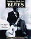 Nothing but the Blues