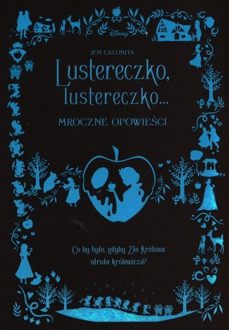 Lustereczko lustereczko Mroczne opowieści Lustereczko lustereczko Mroczne opowieści