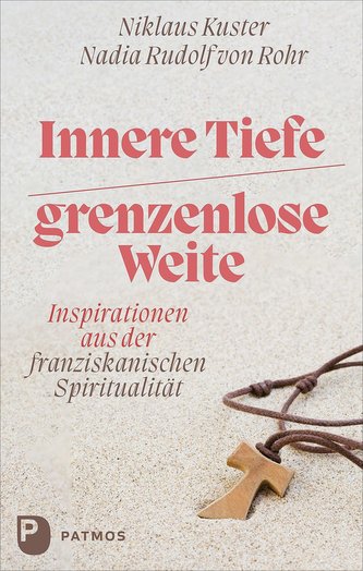 Innere Tiefe - grenzenlose Weite