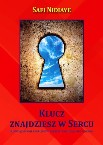 Klucz znajdziesz w Sercu Klucz znajdziesz w Sercu