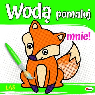 Wodą pomaluj mnie Las