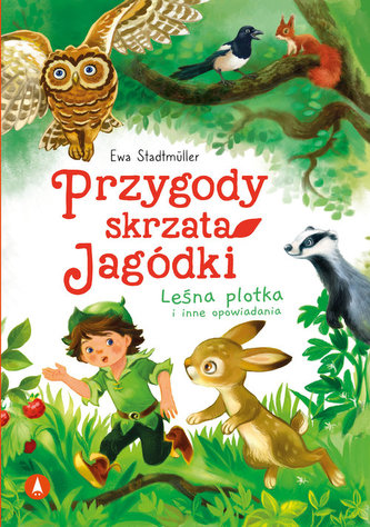 Przygody skrzata Jagódki Leśna plotka i inne opowiadania