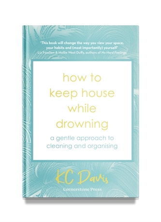 How to Keep House While Drowning