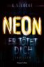 NEON - Er tötet dich