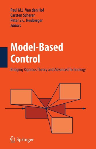Model-Based Control:: Bridging Rigorous Theory and Advanced Technology