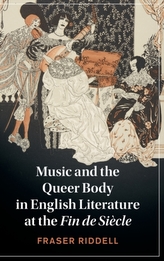 Music and the Queer Body in English Literature at the Fin de Siecle