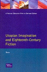 Utopian Imagination and Eighteenth Century Fiction