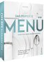 Das perfekte Menü. Gang für Gang ein Hochgenuss