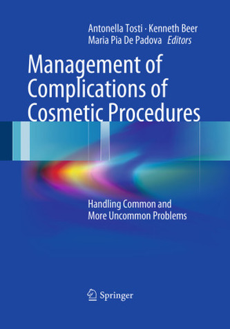 Management of Complications of Cosmetic Procedures Management of Complications of Cosmetic Procedures