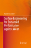 Surface Engineering for Enhanced Performance against Wear