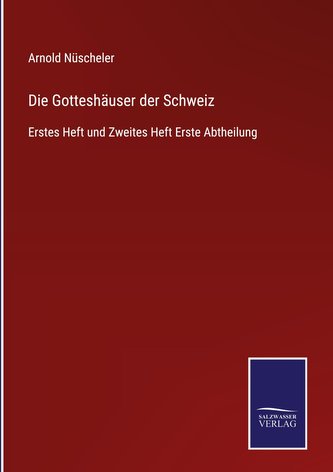 Die Gotteshäuser der Schweiz